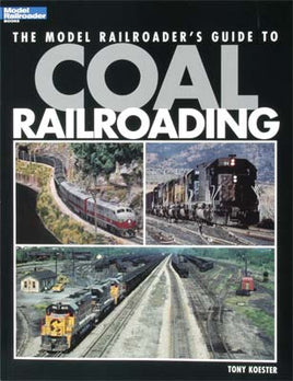 Model Railroader's Guide Coal Railroading