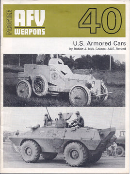 Profile AFV Weapons #40 U.S. Armored Cars by Robert J. Icks