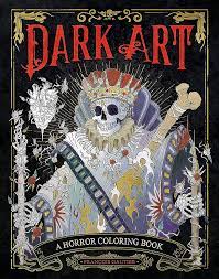 Dark Art A Horror Coloring Book