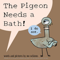 Pigeon Needs a Bath! by Mo Willems
