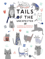 Tails of the Unexpected: A Journal of Memories and Misadventures of my Cat / Dog