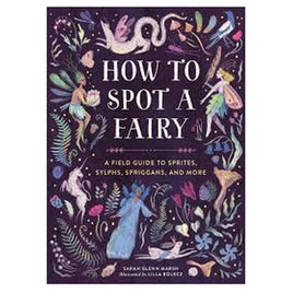 How To Spot A Fairy Field Guide Book