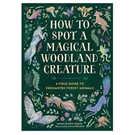 How To Spot A Magical Woodland Creature Book