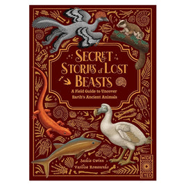 Secret Stories Of Lost Beasts Field Guide Book