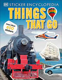 Sticker Encyclopedia Things That Go Book