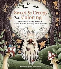 Sweet And Creepy Coloring Book