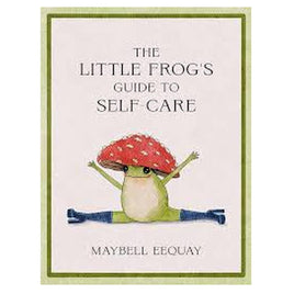 The Little Frog's Guide To Self Care Book