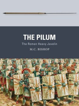 Weapon: Pilum the Roman Heavy Javelin