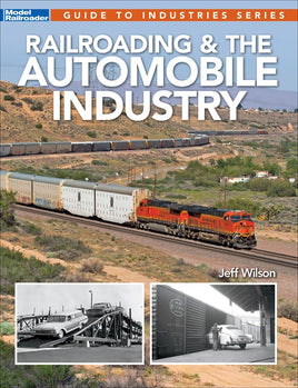 Railroading and the Automobile Industry by Jeff Wilson