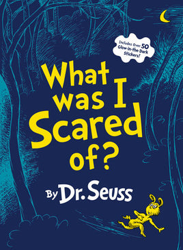 What Was I Scared Of? by Dr. Suess