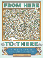 From Here to There Book of Mazes