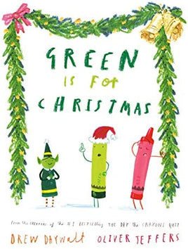 Green is for Christmas by Drew Daywalt