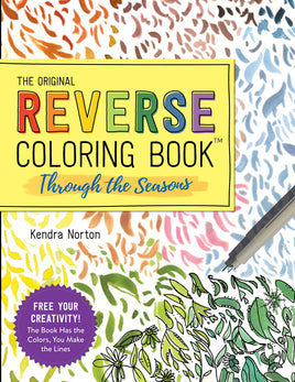 The Reverse Coloring Book: Through the Seasons