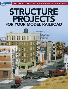 Structure Projects for Your Model Railroad Book
