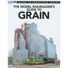 The Model Railroader's Guide to Grain Book (Ind. Series)