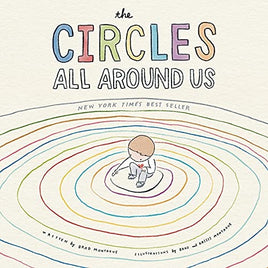 The Circles All Around Us by Brad and Kristi Montague