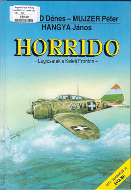 Horrido, Battles on the Eastern Front by Denes Bernad and Peter Mujzer