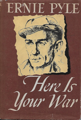 Here Is Your War by Ernie Pyle