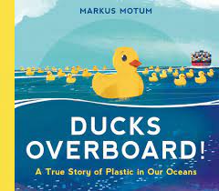 Ducks Overboard! A True Story by Markus Motum