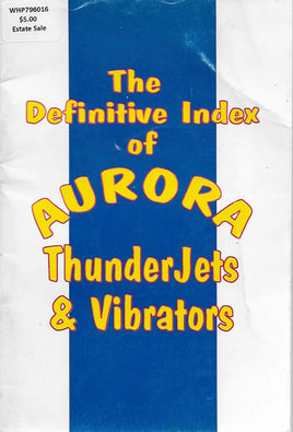 Definitive Index of Aurora Thunderjets and Vibrators by Kevin Timothy